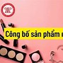 Hướng Dẫn Tra Cứu Công Bố Mỹ Phẩm