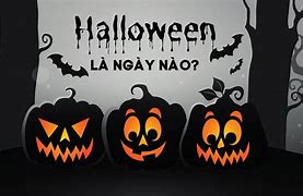 Lễ Hội Halloween Là Ngày Bao Nhiêu