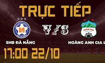 Shb Đà Nẵng Vs Hoàng Anh Gia Lai Prediction